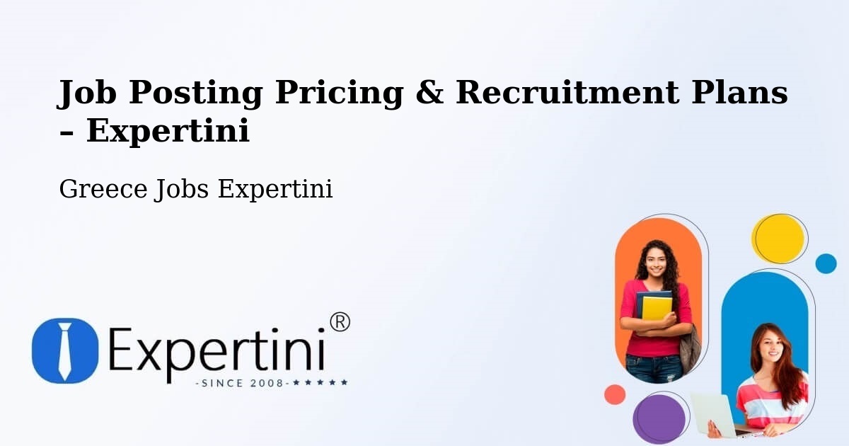 Job Posting Pricing & Recruitment Plans – Axós - Axós, Greece Jobs Expertini